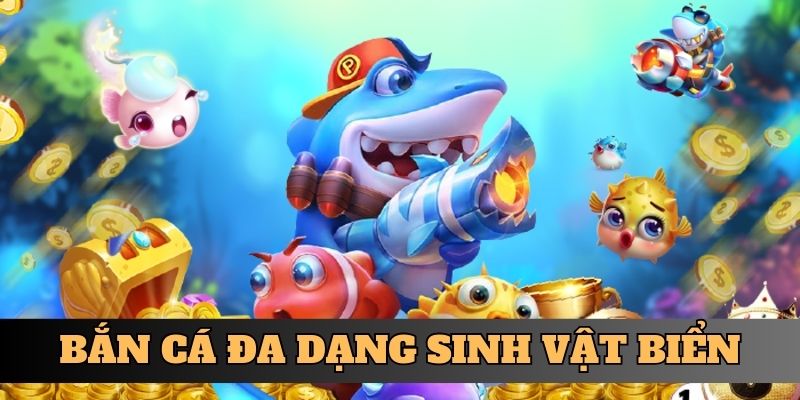 Bắn cá đa dạng sinh vật biển