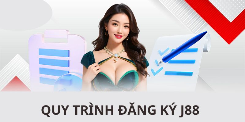 dang-ky-j88-quy-trinh