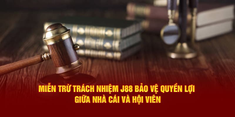 Miễn trách nhiệm J88 quan trọng như thế nào?